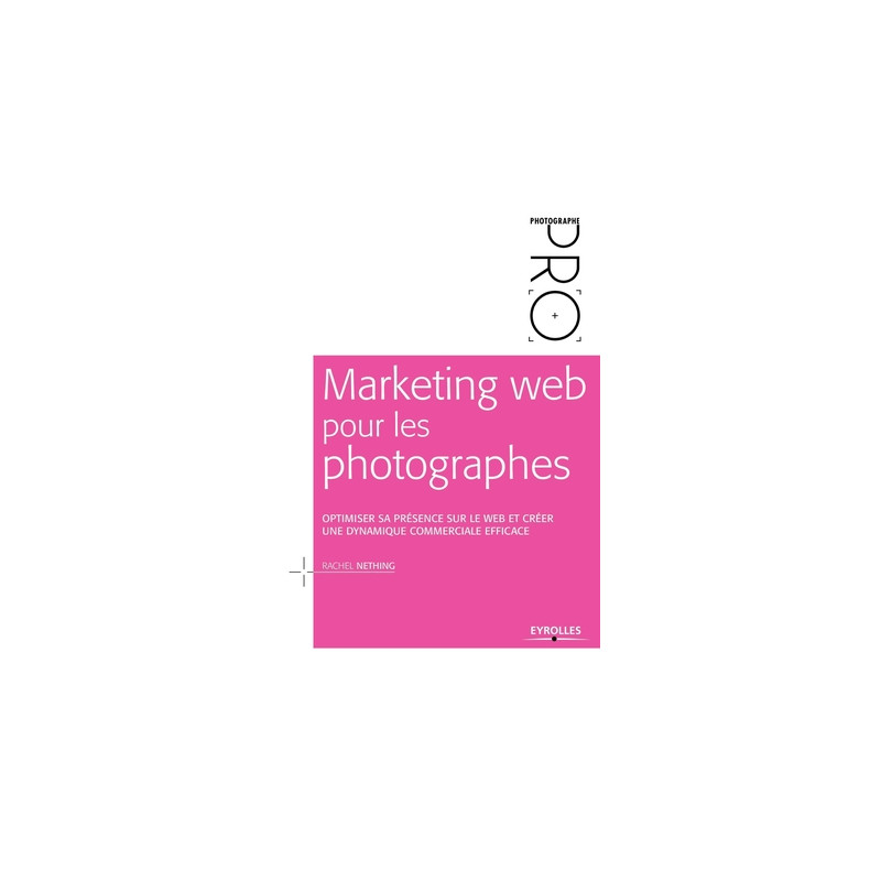 EYEROLLES LIVRE MARKETING WEB POUR LES PHOTOGRAPHES