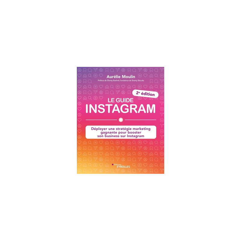 EYROLLES LIVRE LE GUIDE INSTAGRAM