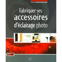 EYEROLLES LIVRE FABRIQUER SES ACCESSOIRES D'ÉCLAIRAGE PHOTO