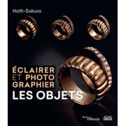 EYEROLLES LIVRE ÉCLAIRER ET PHOTOGRAPHIER LES OBJETS