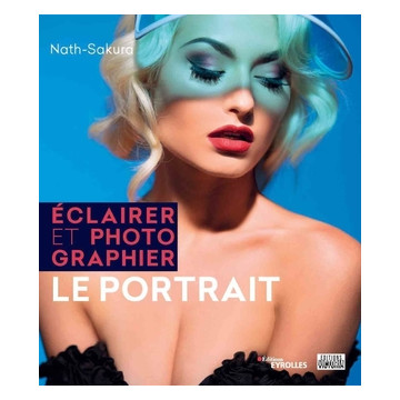 EYEROLLES LIVRE ECLAIRER ET PHOTOGRAPHIER LE PORTRAIT