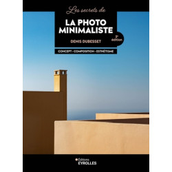 EYROLLES LIVRE LES SECRETS DE LA PHOTO MINIMALISTE