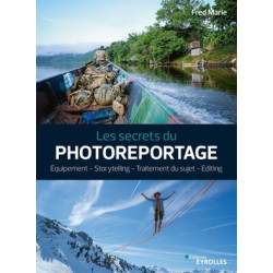 EYROLLES LIVRE LES SECRETS DU PHOTOREPORTAGE