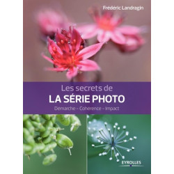 EYROLLES LIVRE LES SECRETS DE LA SÉRIE PHOTO