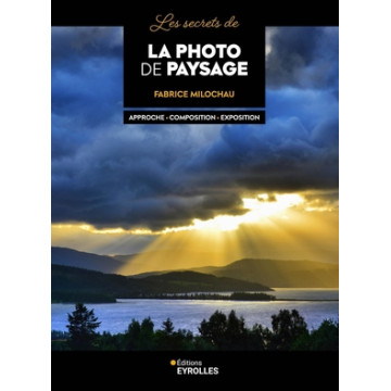 EYROLLES LIVRE LES SECRETS DE LA PHOTO DE PAYSAGE