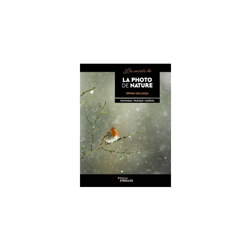 EYROLLES LIVRE LES SECRETS DE LA PHOTO DE NATURE