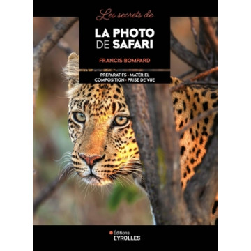 EYROLLES LIVRE LES SECRETS DE LA PHOTO DE SAFARI