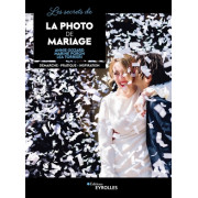 EYROLLES LIVRE LES SECRETS DE LA PHOTO DE MARIAGE