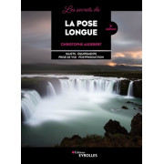 EYROLLES LIVRE LES SECRETS DE LA POSE LONGUE