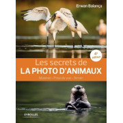 EYROLLES LIVRE LES SECRETS DE LA PHOTO D'ANIMAUX, 4E ÉDITION