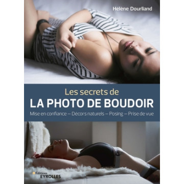 EYROLLES LIVRE LES SECRETS DE LA PHOTO DE BOUDOIR