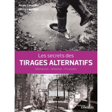 EYROLLES LIVRE LES SECRETS DES TIRAGES ALTERNATIFS