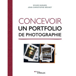 EYEROLLES LIVRE CONCEVOIR UN PORTFOLIO DE PHOTOGRAPHIE