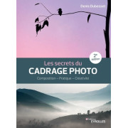 EYROLLES LIVRE LES SECRETS DU CADRAGE PHOTO