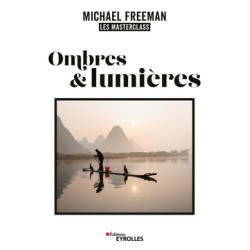 EYEROLLES LIVRE OMBRES & LUMIÈRES, LES MASTERCLASS DE MICHAEL FREEMAN