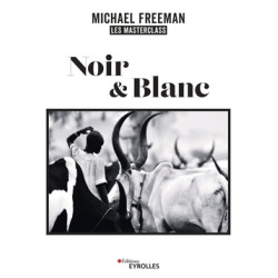 EYEROLLES LIVRE NOIR & BLANC, LES MASTERCLASS DE MICHAEL FREEMAN