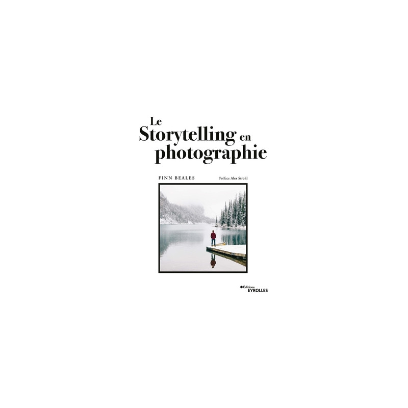 EYROLLES LIVRE LE STORYTELLING EN PHOTOGRAPHIE