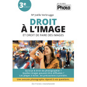 JOELLE VERBRUGGE DROIT A L’IMAGE ET DROIT DE FAIRE DES IMAGES 3E ÉDITION